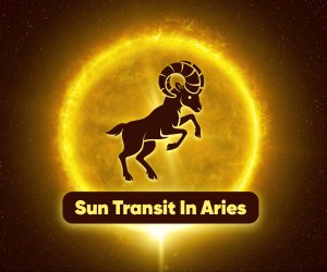 Sun Transit in Aries- Will the exalted solar influence heat up Aries?